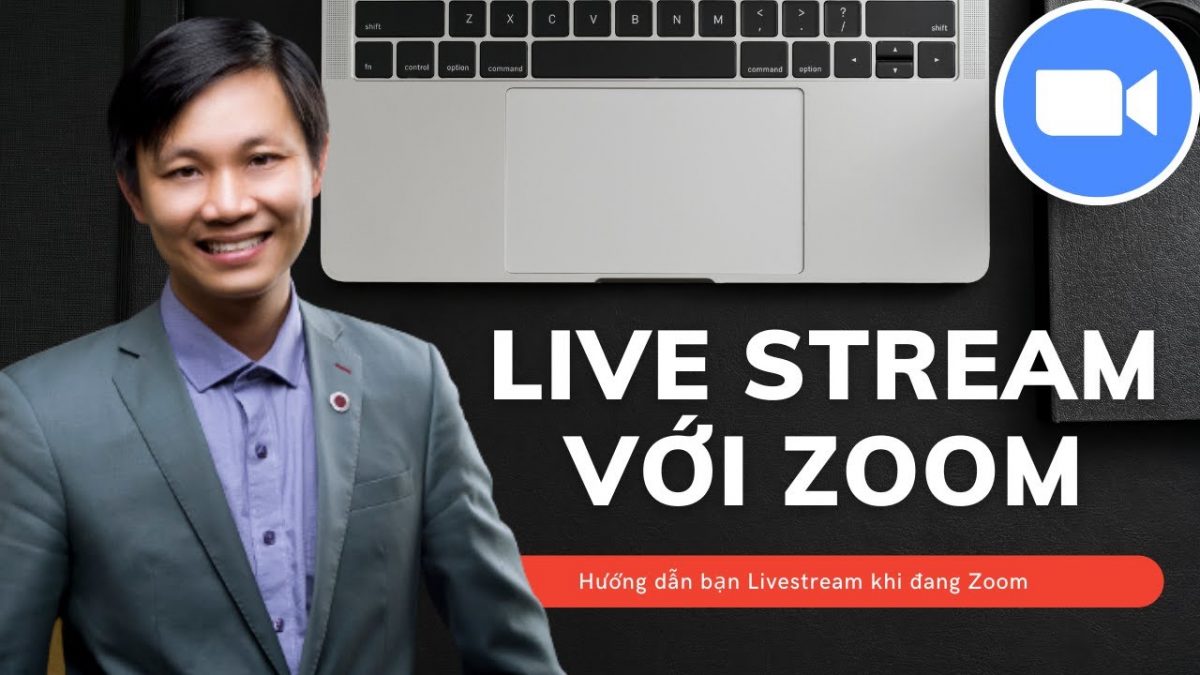 Hướng dẫn Zoom đồng thời phát LiveStream trên Facebook và YouTube